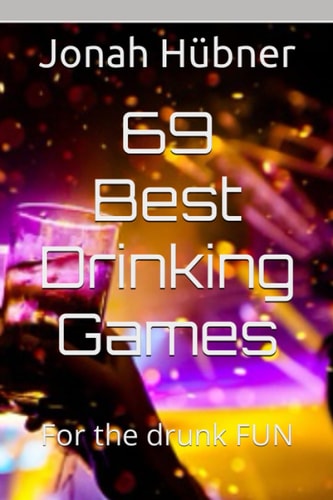 69 Best Drinking Games For the Drunk FUN