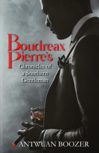 Boudreaux Pierre's Chronicles of a Southern Gentleman