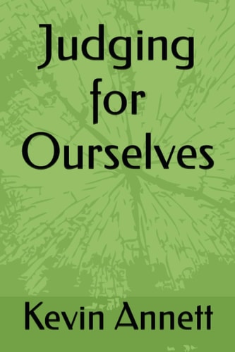 Judging for Ourselves The Witness of Peter Annett