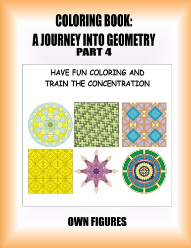Coloring Book A Journey Into Geometry: Part 4
