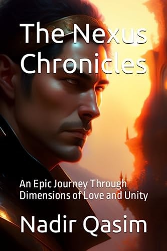 The Nexus Chronicles An Epic Journey Through Dimensions of Love and Unity
