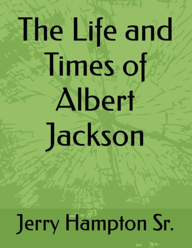 The Life and Times of Albert Jackson
