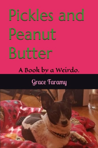 Pickles and Peanut Butter A Book by a Weirdo.