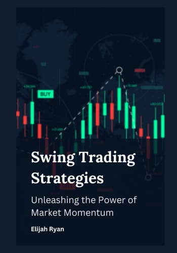 Swing Trading Strategies Unleashing the Power of Market Momentum