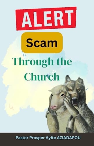 Alert Scam Through the Church Be Careful of False Prophets