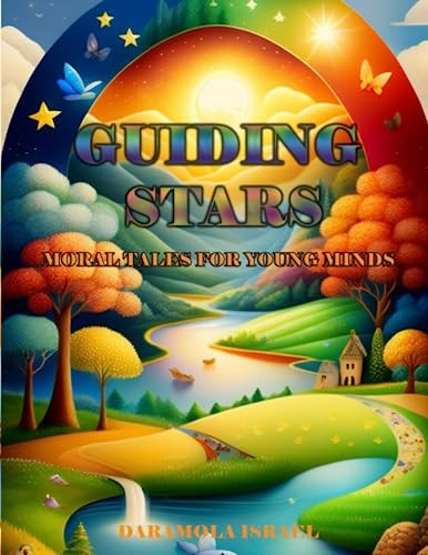Guiding Stars Moral Tales for Young Minds