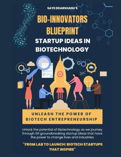 Bio-Innovators Blueprint Startup Ideas in Biotechnology