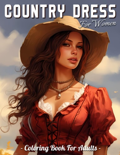 Country Dress For Women Modern And Vintage Country Fashion Coloring Book For Adult