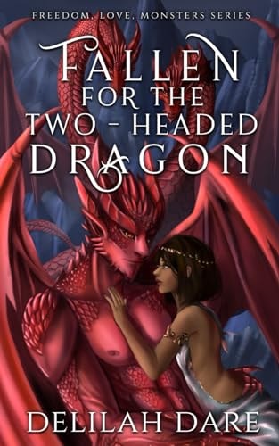 Fallen for the Two-Headed Dragon A Monster Romance