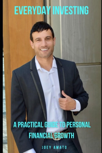 Everyday Investing A Practical Guide to Personal Financial Growth