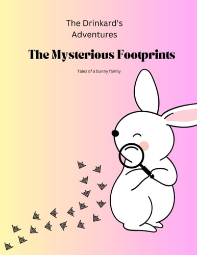 The Drinkard's Adventures The Mysterious Footprints