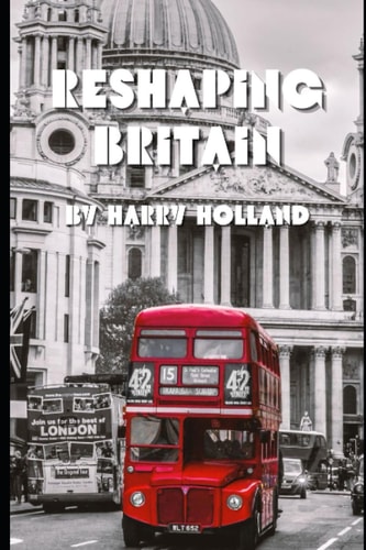 Reshaping Britain A Social History of Britain (1970s to Present)