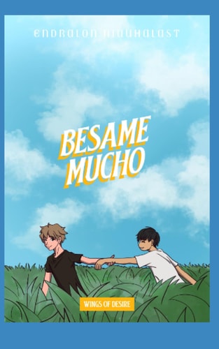 Besame Mucho Wings of Desire