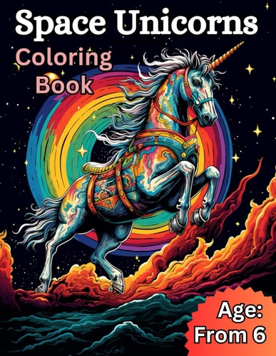 Space Unicorns Coloring Book Color the Magical Unicorns who Lives Among the Stars, Traveling the Galaxies for Adventure. Good for a Creative Relaxing Time.