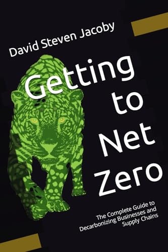 GETTING TO NET ZERO The Complete Guide to Decarbonizing Businesses and Supply