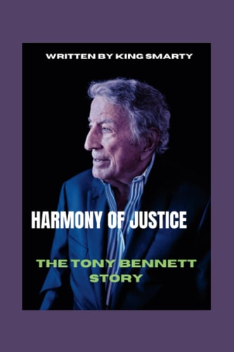 Harmony of Justice The Tony Bennett Story