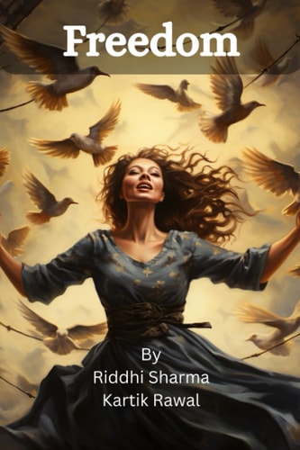 Freedom Uncover the Power to be Truly You: A Journey Towards Self-Discovery and Unbounded Liberty