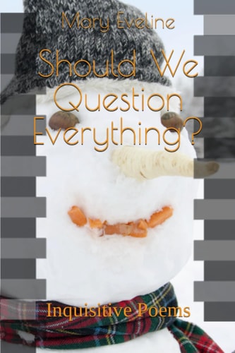 Should We Question Everything? Inquisitive Poems