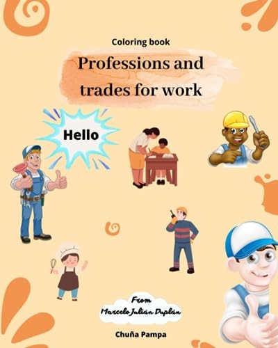 Professions and Trades for Work Draw the Wonderful World of Profession and Trades for Work