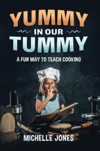 Yummy in Our Tummy A Fun Way to Teach Cooking