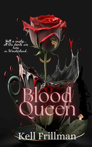 Blood Queen The Tainted Wonderland Series: Book 3
