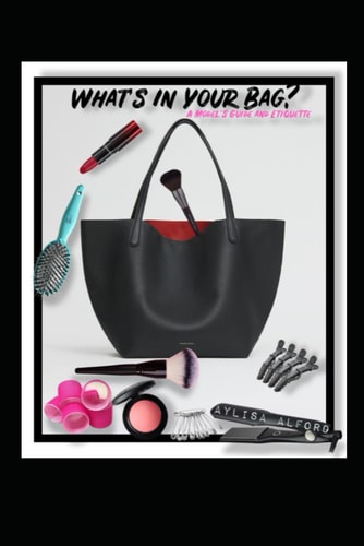 WHAT'S IN YOUR BAG? A Model's Guide and Etiquette
