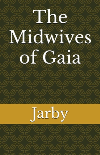 The Midwives of Gaia