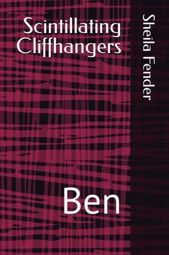 Scintillating Cliffhangers Ben