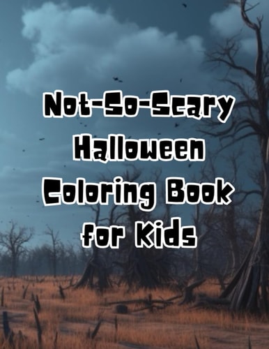 Not-So-Scary Halloween Coloring Book for Kids