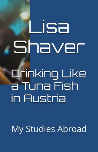 DRINKING LIKE A TUNA FISH IN AUSTRIA My Studies Abroad