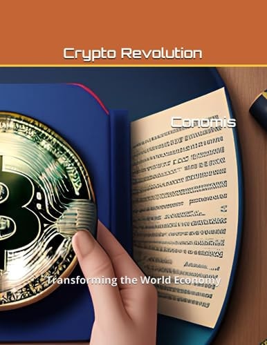 Crypto Revolution Transforming the World Economy