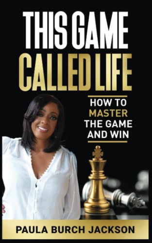 This Game Called Life How to Master the Game and Win