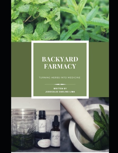 Backyard Farmacy Turning Herbs Into Medicine