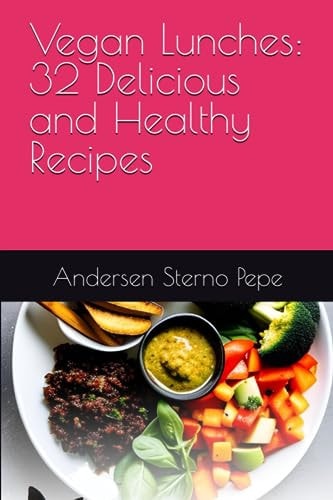 Vegan Lunches 32 Delicious and Healthy Recipes
