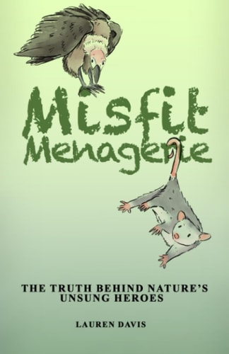 Misfit Menagerie The Truth Behind Nature's Unsung Heroes