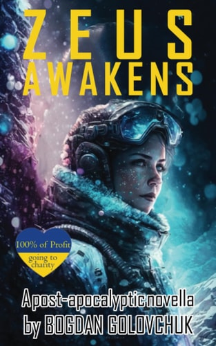 ZEUS AWAKENS A Post-apocalyptic Novella