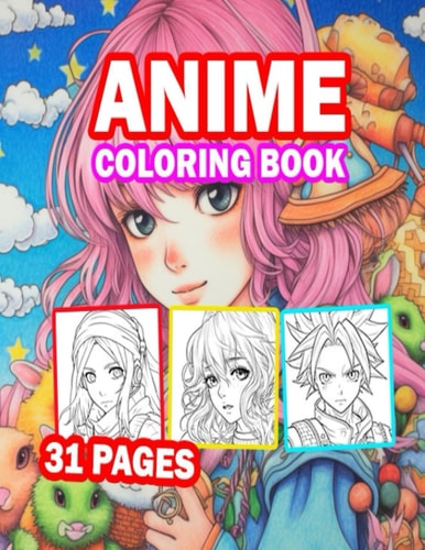 Anime Coloring Book 31 Pages of Beautiful Anime Girls and Anime Boys