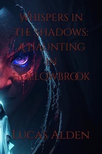 Whispers in the Shadows A Haunting in Hollowbrook