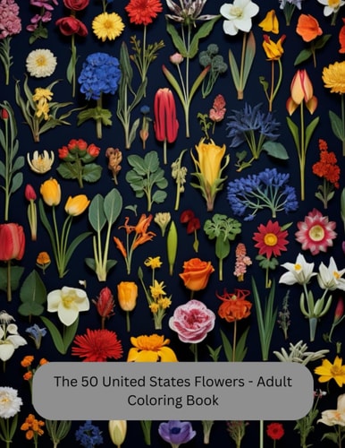 The 50 United States Flowers - Adult Coloring Book
