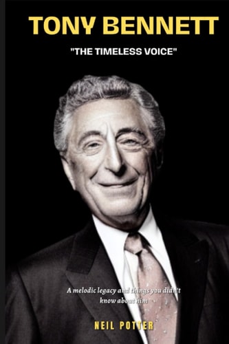 Tony Bennett "The Timeless Voice" A Melodic Legacy and Things You Didn't Know about Him