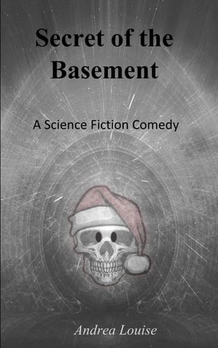 Secret of the Basement A Science Fiction Comedy