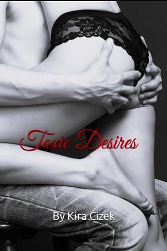 Toxic Desires