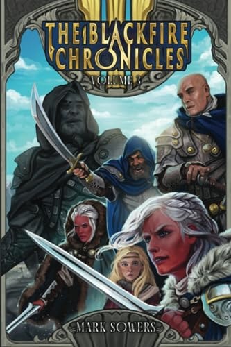 The Blackfire Chronicles Volume Three