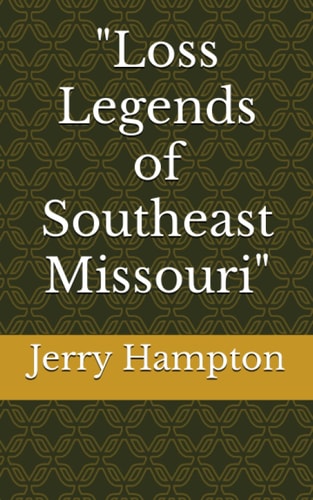 "Loss Legends of Southeast Missouri"