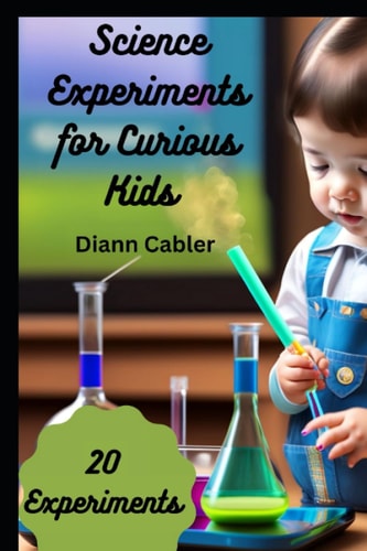 Science Experiments for Curious Kids