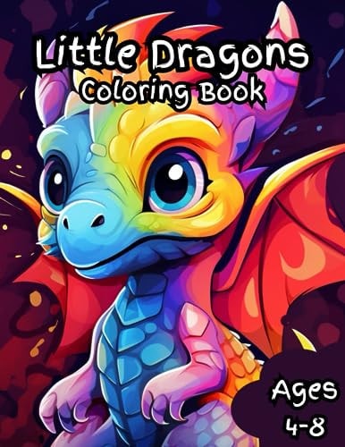 Little Dragons Coloring Book Coloring Book for Kids Ages 4-8 Dragons
