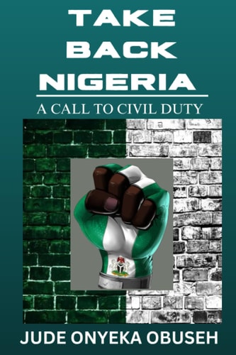 Take Back Nigeria A Call to Civil Duty