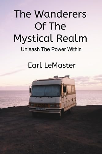 The Wanderers of The Mystical Realm Unleash The Power Within