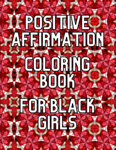 Positive Affirmation Coloring Book for Black Girls Mandala Coloring Book
