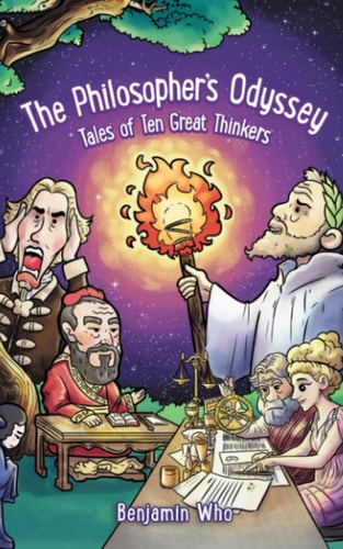 The Philosopher's Odyssey Tales of Ten Great Thinkers